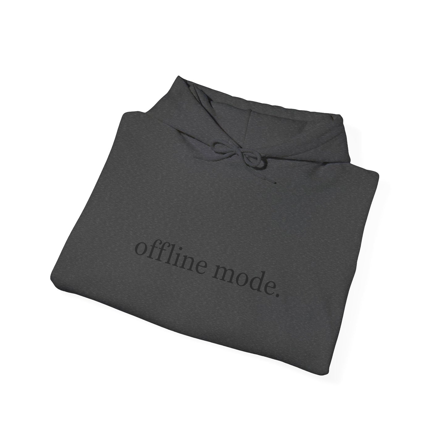 Casual Hooded Sweatshirt - "offline mode." Mellow Vibe, Cozy Gift for Tech Lovers, Relaxation Gear, Perfect for Fall and Winter
