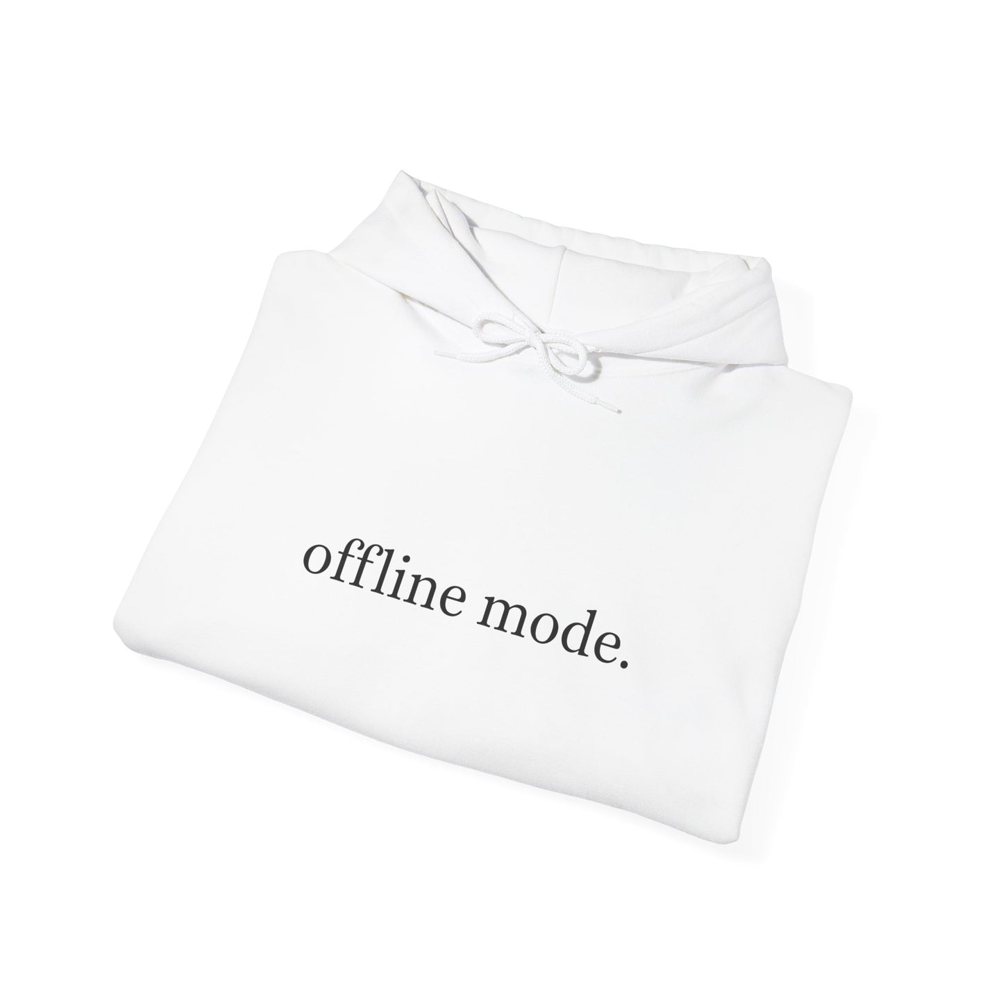 Casual Hooded Sweatshirt - "offline mode." Mellow Vibe, Cozy Gift for Tech Lovers, Relaxation Gear, Perfect for Fall and Winter