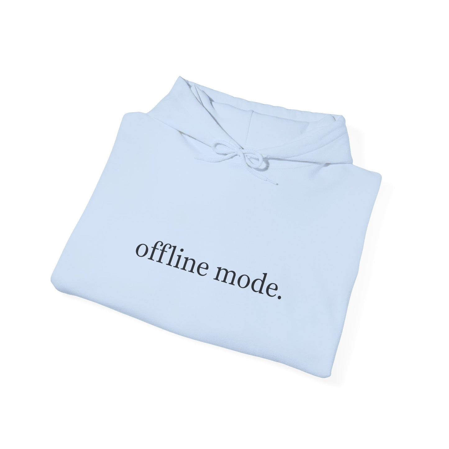 Casual Hooded Sweatshirt - "offline mode." Mellow Vibe, Cozy Gift for Tech Lovers, Relaxation Gear, Perfect for Fall and Winter