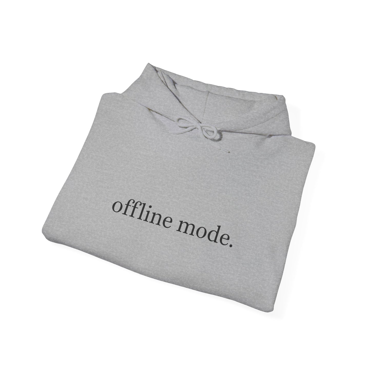Casual Hooded Sweatshirt - "offline mode." Mellow Vibe, Cozy Gift for Tech Lovers, Relaxation Gear, Perfect for Fall and Winter