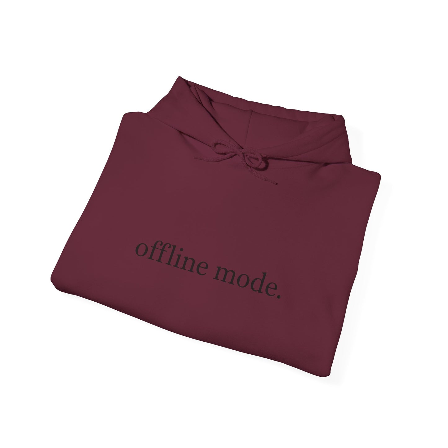 Casual Hooded Sweatshirt - "offline mode." Mellow Vibe, Cozy Gift for Tech Lovers, Relaxation Gear, Perfect for Fall and Winter